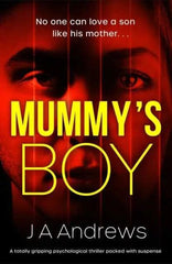 Mummys Boy by the writer JA Andrews - Honesty Sales
