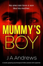 Mummys Boy by the writer JA Andrews - Honesty Sales