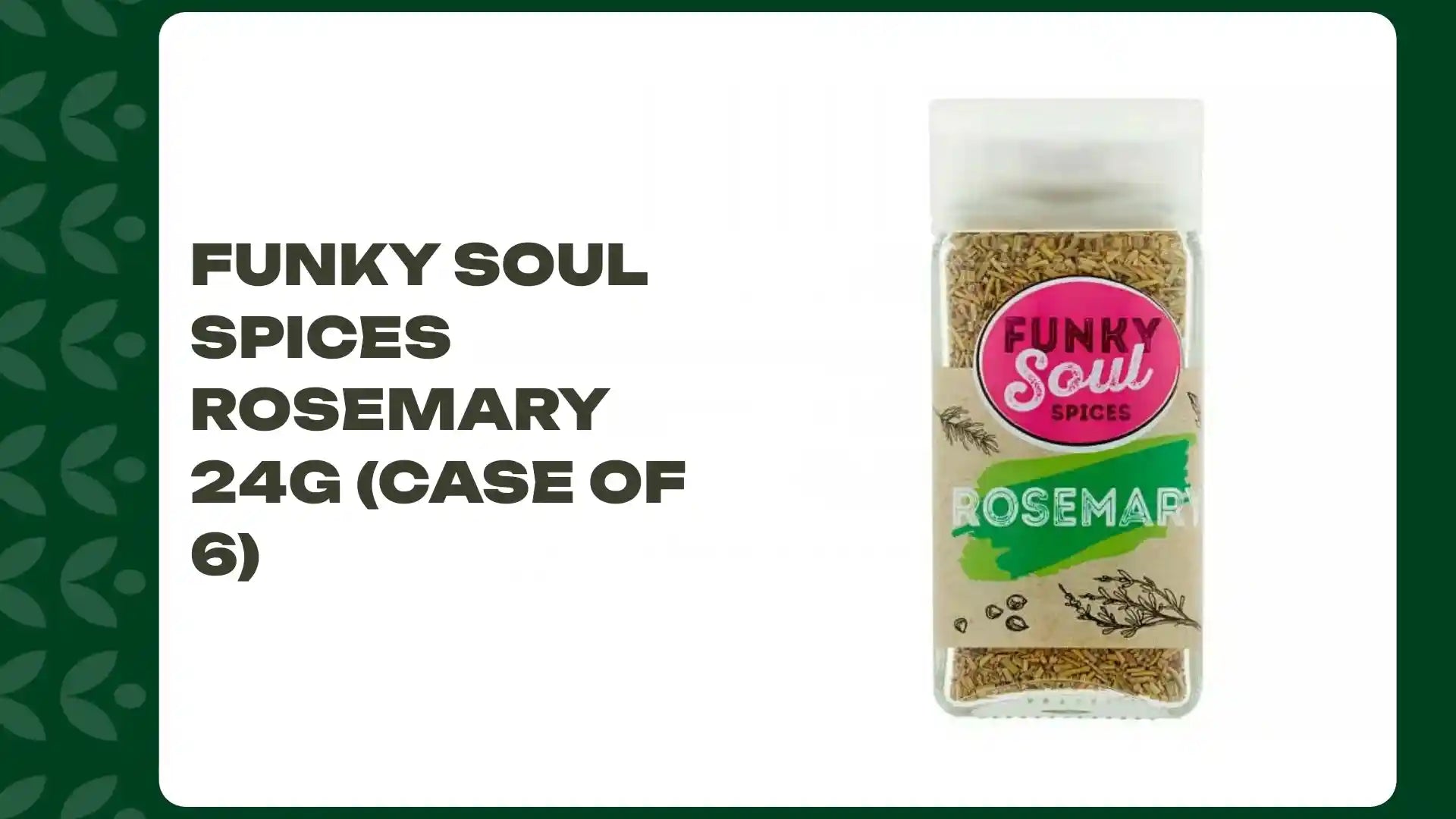 Funky Soul Spices Rosemary 24g (Case of 6) by@Outfy
