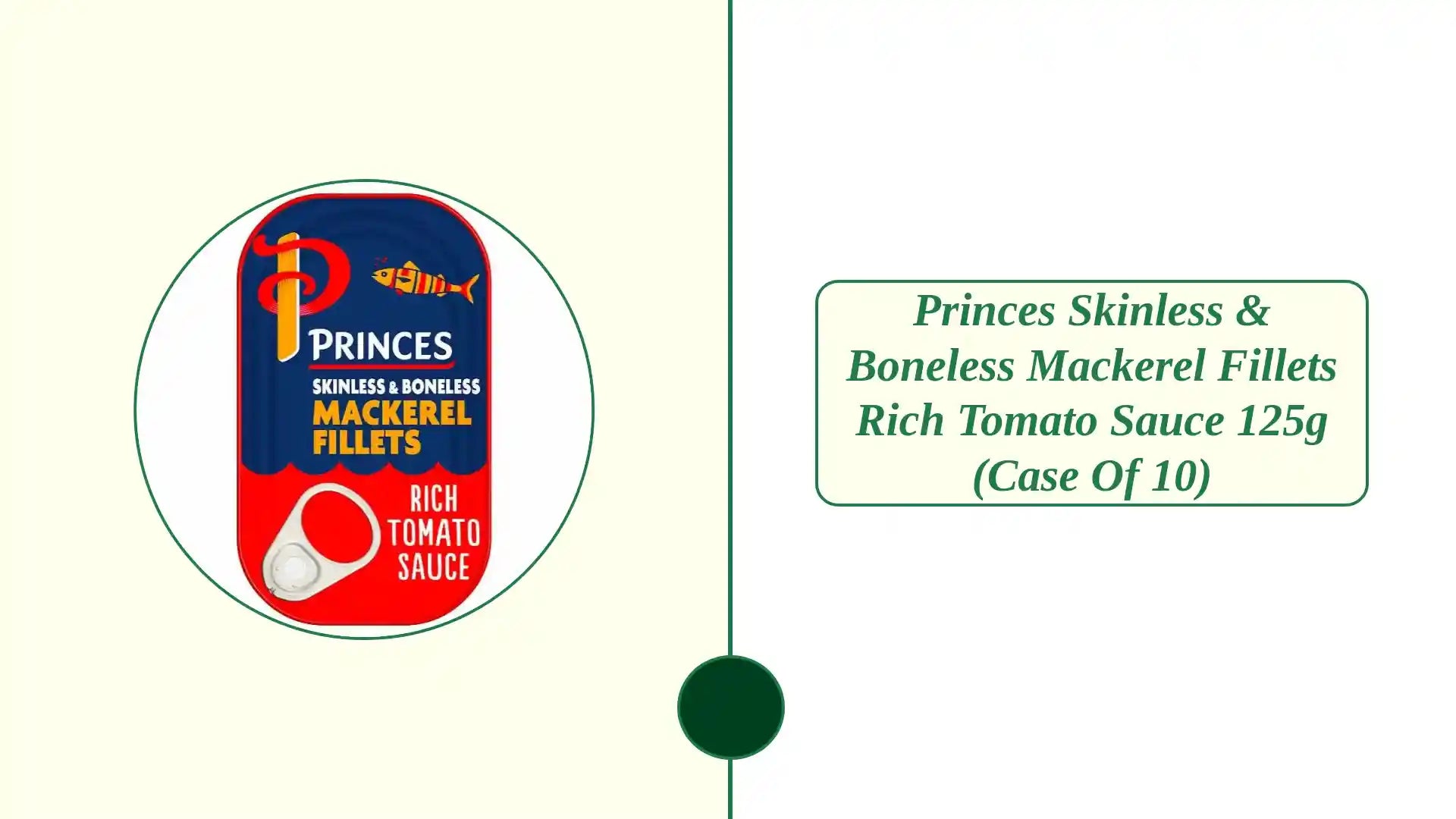Princes Skinless &amp; Boneless Mackerel Fillets Rich Tomato Sauce 125g (Case of 10) by@Outfy