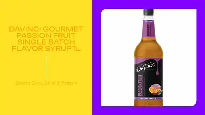 DaVinci Gourmet Passion Fruit Single Batch Flavor Syrup 1L by@Outfy