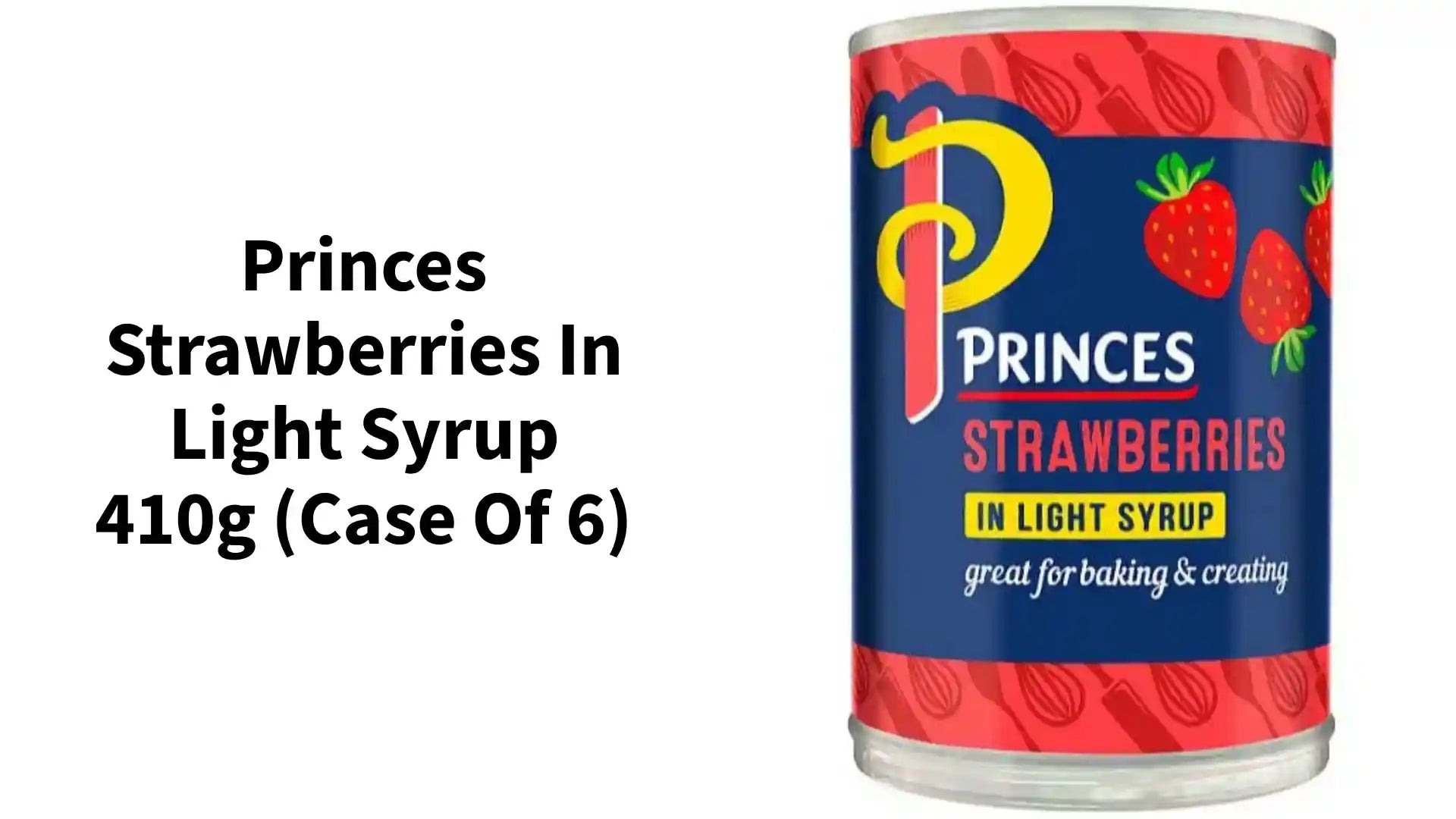 Princes Strawberries in Light Syrup 410g (Case of 6) by@Outfy