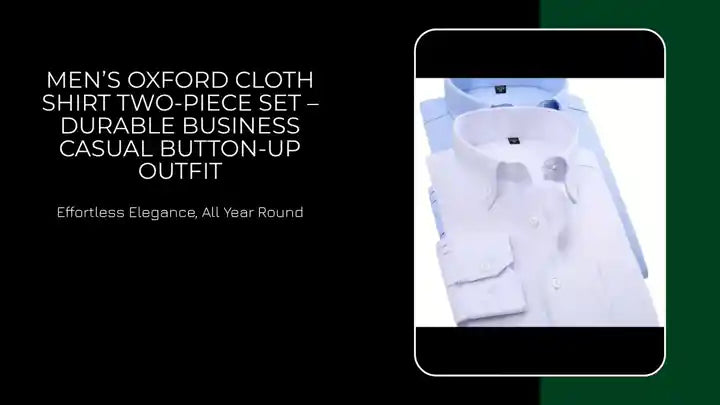 Men&rsquo;s Oxford Cloth Shirt Two-Piece Set &ndash; Durable Business Casual Button-Up Outfit by@Outfy