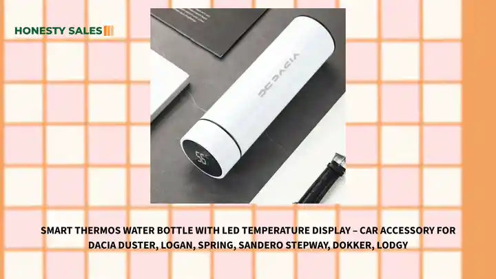 Smart Thermos Water Bottle with LED Temperature Display &ndash; Car Accessory for Dacia Duster, Logan, Spring, Sandero Stepway, Dokker, Lodgy by@Outfy