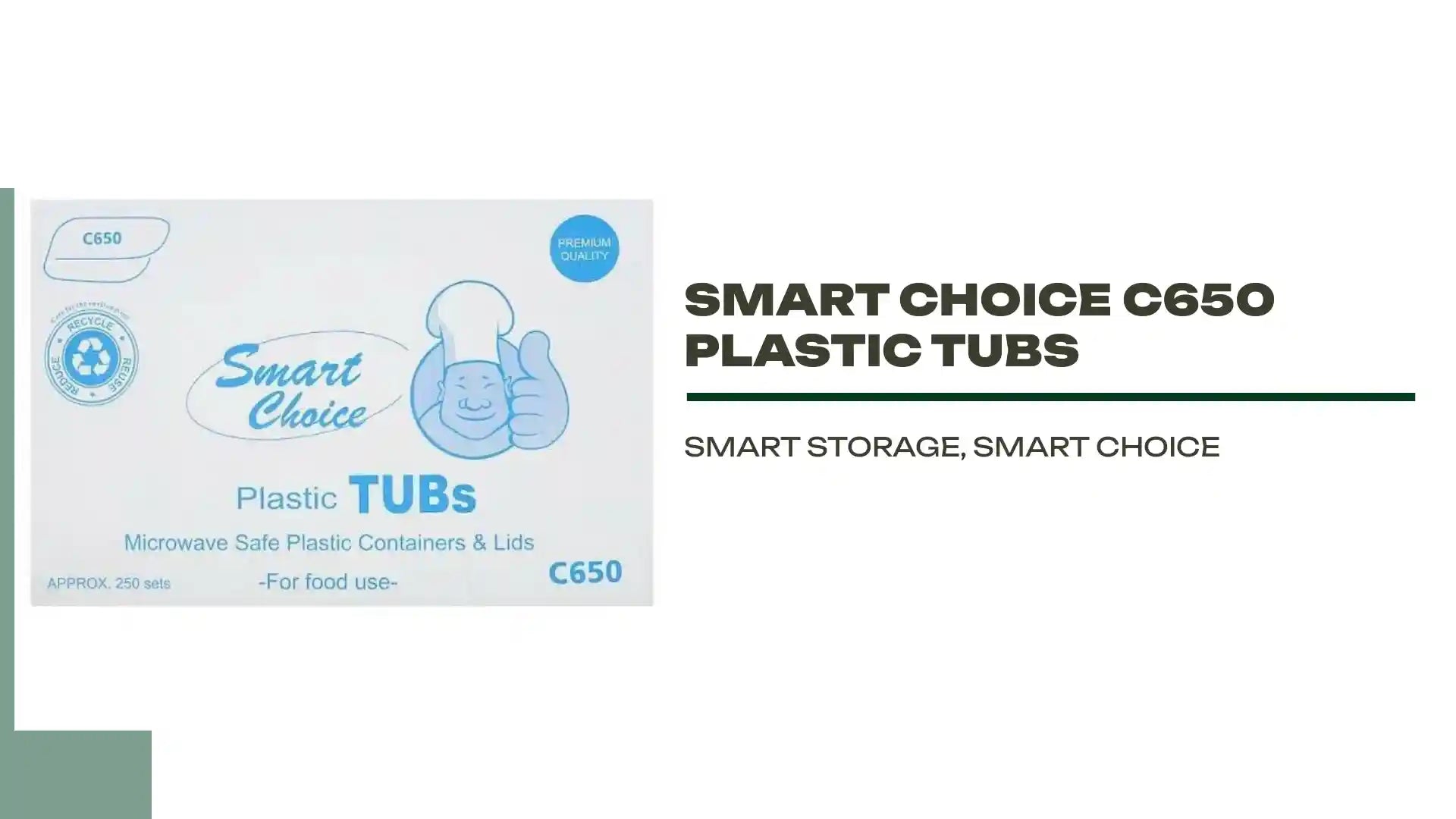 Smart Choice C650 Plastic Tubs by@Outfy