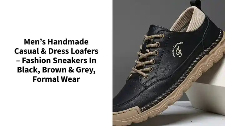 Men&rsquo;s Handmade Casual &amp; Dress Loafers &ndash; Fashion Sneakers in Black, Brown &amp; Grey, Formal Wear by@Outfy